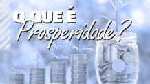 O que é Prosperidade?