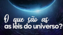 O que são as Leis do Universo?